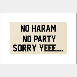 No haram no party boy Posters and Art